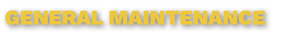 GENERAL MAINTENANCE